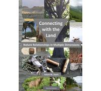 Connecting With The Land: Nature Relationships In Multiple Dimensions