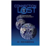 Connection Lost, An Alternate View Of The World As We Know It.