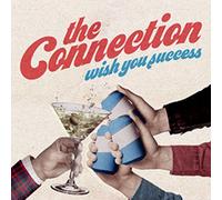 Connection, the - Wish You Succes
