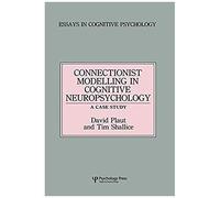 Connectionist Modelling In Cognitive Neuropsychology