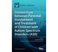 Connections Between Parental Involvement And Treatment Of Children With Autism Spectrum Disorders (Asd)