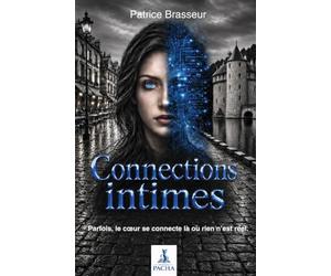 Connections intimes: Parfois le coeur se connecte là ou rien n'est réel