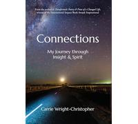 Connections: My Journey Through Insight & Spirit