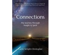 Connections: My Journey Through Insight & Spirit Paperback Book By Carrie Wright-Christopher