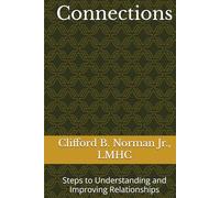 Connections: Steps to Understanding and Improving Relationships