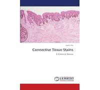 Connective Tissue Stains: A Historical Review