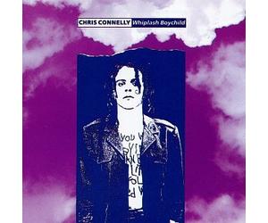 Connelly, Chris - Whiplash Boychild