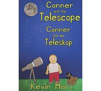 Conner And The Telescope Conner Und Das Teleskop: Children's Bilingual Picture Book: English, German