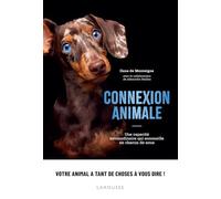 Connexion animale Une capacité extraordinaire qui sommeille en chacun de nous - Ilana De Montaigne - Larousse - broché - Guide