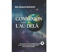 Connexion dans l'au delà - Sid - Ahmed Madani - El Amir - broché - Roman