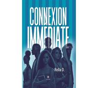 Connexion immédiate - Rella D. - Le Lys Bleu - broché - Roman