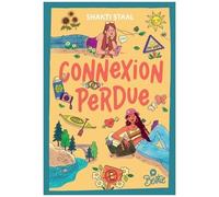 Shakti Staal – Bestie : Connexion perdue – Roman junior – Broché