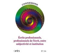 Connexions 114 - Écrits professionnels, professionnels de l'écrit, entre subject: ET CONTRÔLE NORMATIF