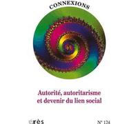 Connexions 124 - Autorité, autoritarisme et devenir du lien social Collectif (Auteur)