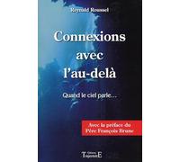 Connexions avec l'au-delà - Quand le ciel parle...