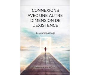 Connexions avec une autre dimension de l'existence