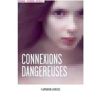 Connexions dangereuses Sarah Cohen-Scali (Auteur)