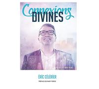 Connexions Divines: Entrez dans l'extraordinaire divin !
