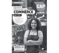 Connexions - Équipier polyvalent du commerce - CAP EPC - Éd. 2025 - Blocs 1, 2, 3 - Corrigé
