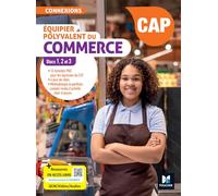 Connexions - Équipier polyvalent du commerce - CAP EPC - Éd. 2025 - Blocs 1, 2, 3 - Livre élève