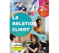 Connexions - LA RELATION CLIENT 2de BAC Pro - Éd. 2019 - Manuel élève - David Lallement - Foucher - broché - Scolaire / Universitaire