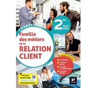 Connexions - LA RELATION CLIENT 2de BAC Pro - Éd. 2023 - Livre élève - David Lallement - Foucher - broché - Scolaire / Universitaire