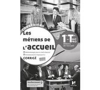 Connexions - METIERS DE L'ACCUEIL 1re-Tle Bac Pro Métiers de l'accueil - Ed. 2020 - Corrigé