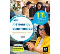 Connexions - METIERS DU COMMERCE Option A 1re-Tle BAC PRO - Ed.2020 - Livre élève