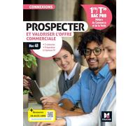 Prospecter Et Valoriser L'offre Commerciale 1re/Tle Bac Pro - Bloc 4b