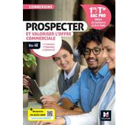 Prospecter Et Valoriser L'offre Commerciale 1re/Tle Bac Pro - Bloc 4b