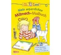Conni Gelbe Reihe: Mein Superdickes Mitmach-Malbuch