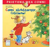 Conni sarbatoreste Craciunul - Liane Schneider, Prietena mea Conni, Editie in limba romana