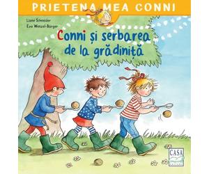 Conni si serbarea de la gradinita - Liane Schneider, Prietena mea Conni, Editie in limba romana