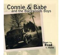 Connie & Babe & Backwoods Boys - Down the Road Home