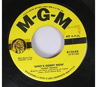 CONNIE FRANCIS - CONNIE FRANCIS 45 RPM WHO'S SORRY NOW / YOU WERE ONLY FOOLING