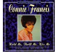 Connie Francis - Hold Me, Thrill Me, Kiss Me By Connie Francis (2008-03-04)
