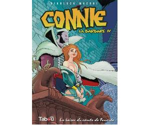 Connie, la barbare T4 Le baiser du Comte de Tencula - Gianluca Maconi - Tabou - cartonné - Bande dessinée