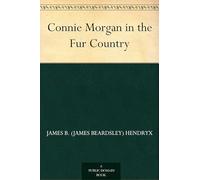 Connie Morgan in the Fur Country