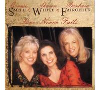 Connie Smith , Sharon White , Barbara Fairchild - Love Never Fails