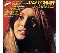 CONNIFF, Ray & ORCHESTRA & CHORUS - Say It With Music