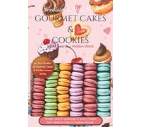 Connoisseurs Meta Puzzle Gourmet Cakes & Cookies word search + Hidden word: A delicious word hunt for the sweet tooth, loving bakers & dessert lovers! ... Self discovery fun, Family gathering!