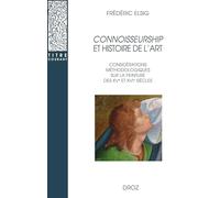 Connoisseurship et histoire de l’art: Considérations méthodologiques sur la peinture des XVe et XVIe siècles