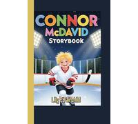CONNOR McDAVID STORYBOOK: How He Skated Past Challenges to Shine Bright