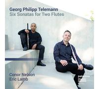 Connor Nelson & Eric Lamb - Georg Philipp Telemann: Six Sonatas For Two Flutes [Compact Discs]