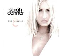 Sarah Connor – Unbelievable – Epic