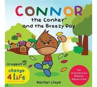 Connor the Conker and the Breezy Day: An Interactive Pilates Adventure (Teaching Pilates) - [Livre en VO] Foreword By Alan Watson Rachel Lloyd (Auteur)