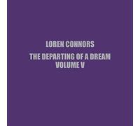 Connors, Loren - The Departing of a Dream, Volume V