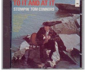 Connors, Stompin' Tom - To It and At It (UK Import)