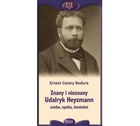 Connu et inconnu. Udalryk Heyzmann, personne, époque.