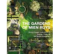 The Gardens of Mien Ruys: Strong Design, Lush Planting, and the Origins of the Modernist Garden